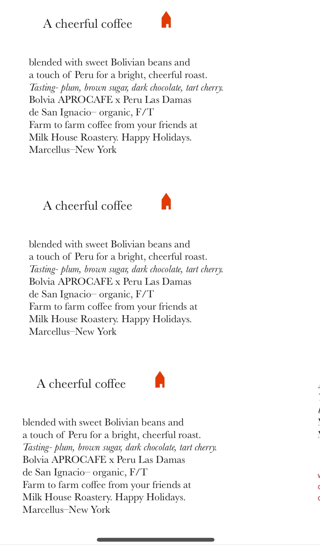 A cheerful coffee. Holiday Blend. Tasting— plum, brown sugar, dark chocolate, tart cherry